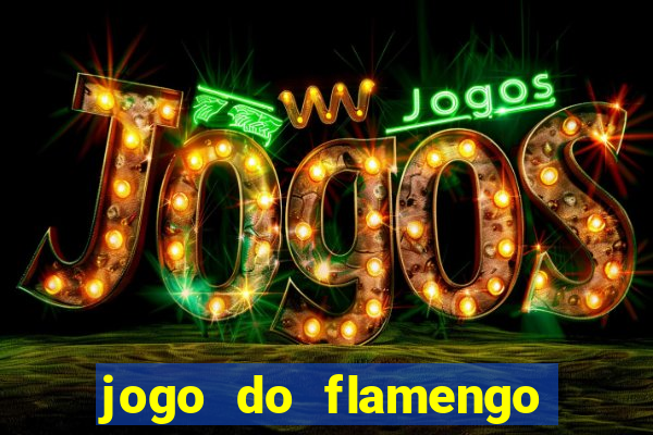 jogo do flamengo multi canais